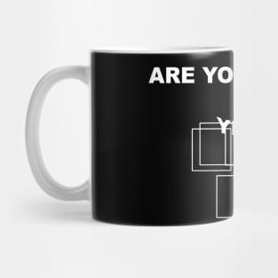 Are You Drunk? Mug